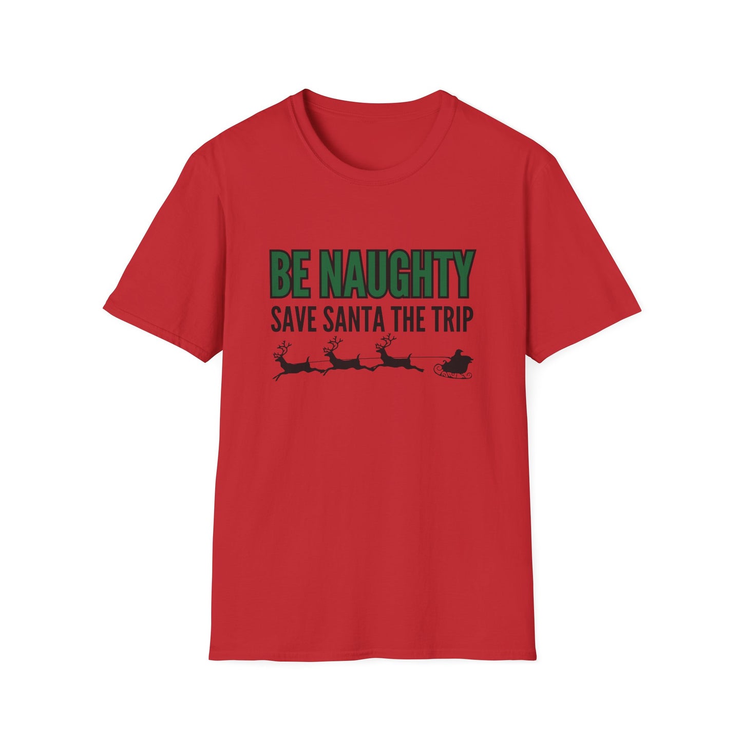 Christmas - Be Naughty, Save Santa the Trip' - T-Shirt