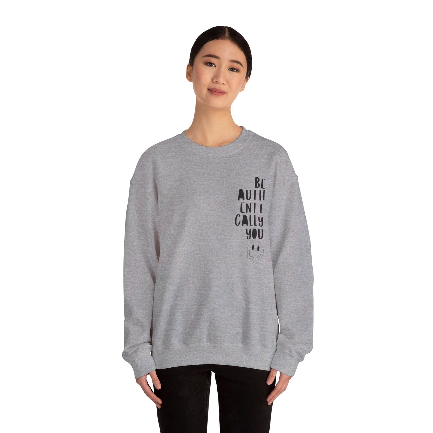 Be Authentically You - Sweatshirt