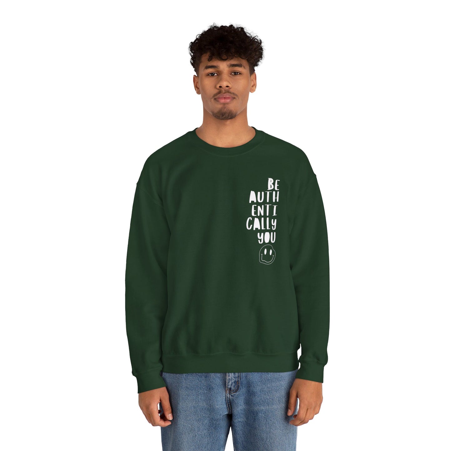 Be Authentically You - Sweatshirt