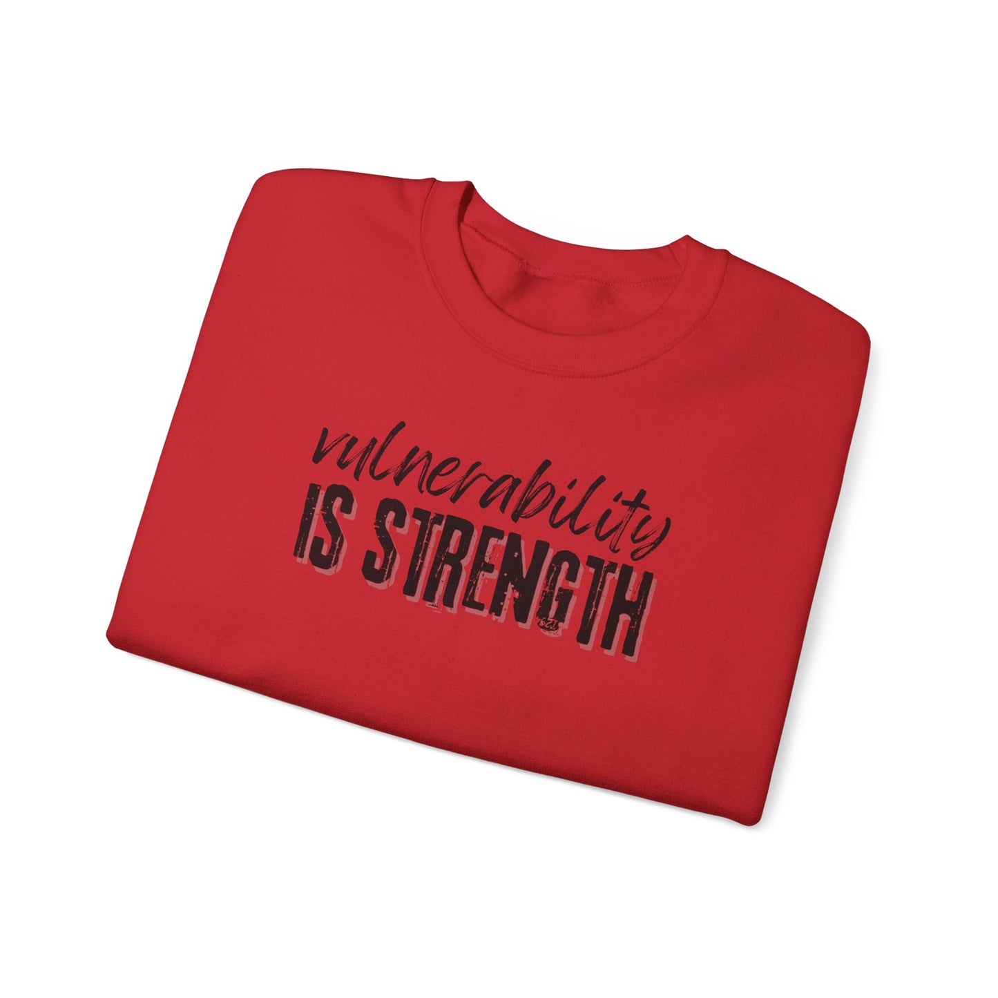 Vulnerability Is Strength - Sweatshirt