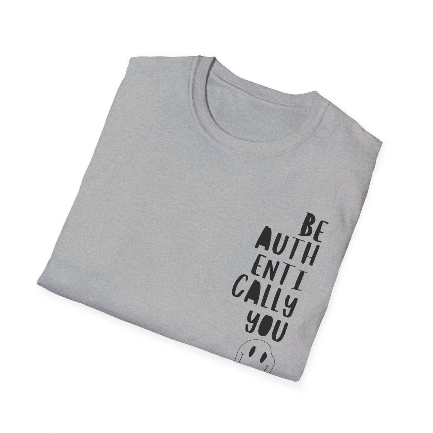 Be Authentically You - T-Shirt