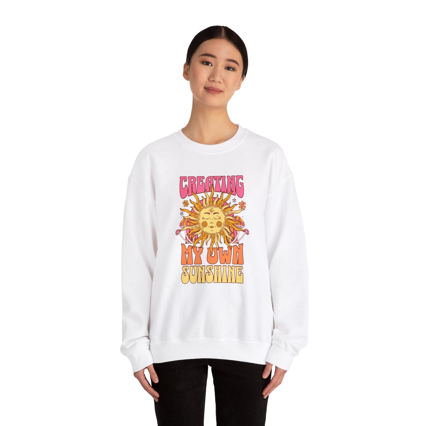 Creating My Own Sunshine - Sweatshirt