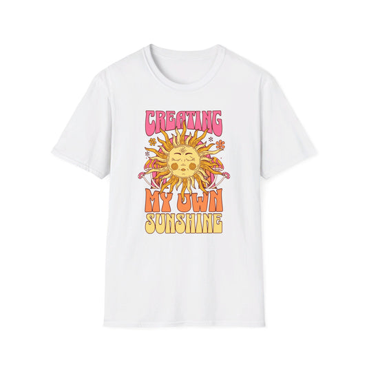 Creating My Own Sunshine - T-Shirt