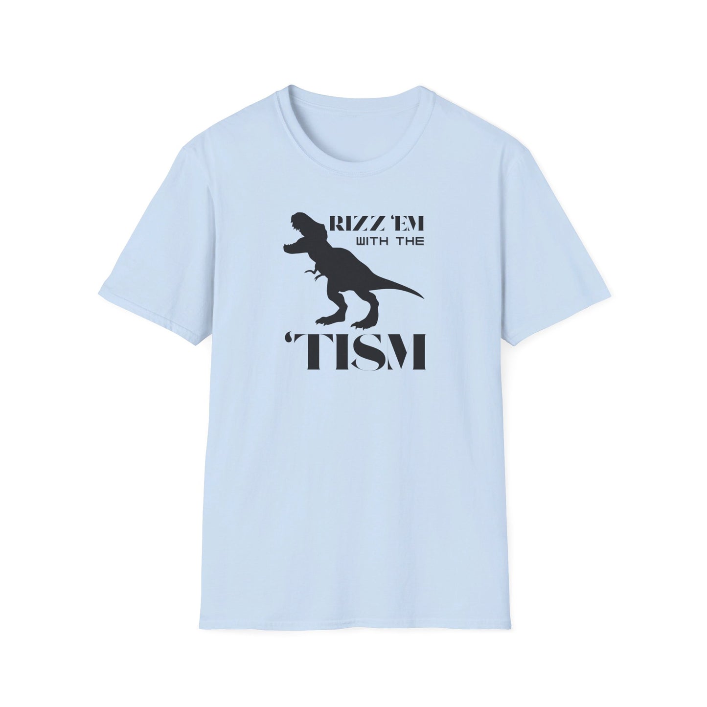 Rizz 'Em With The 'Tism - T-Shirt