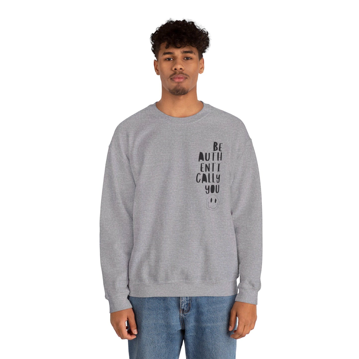 Be Authentically You - Sweatshirt