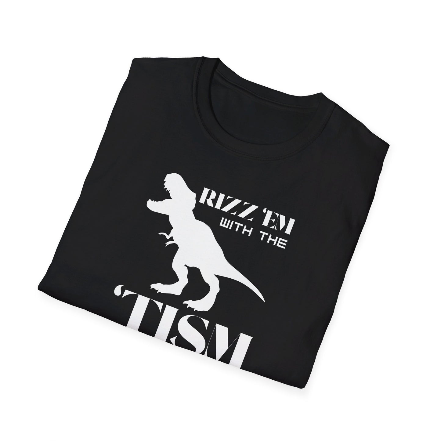 Rizz 'Em With The 'Tism - T-Shirt