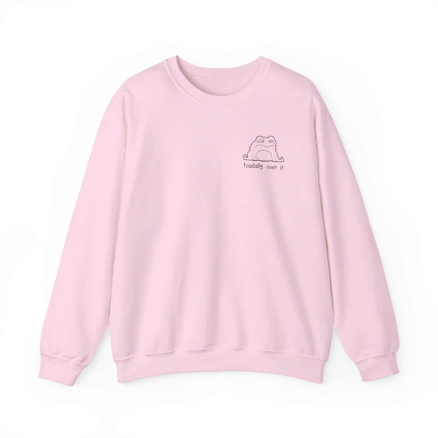 Toadally Over It - Sweatshirt