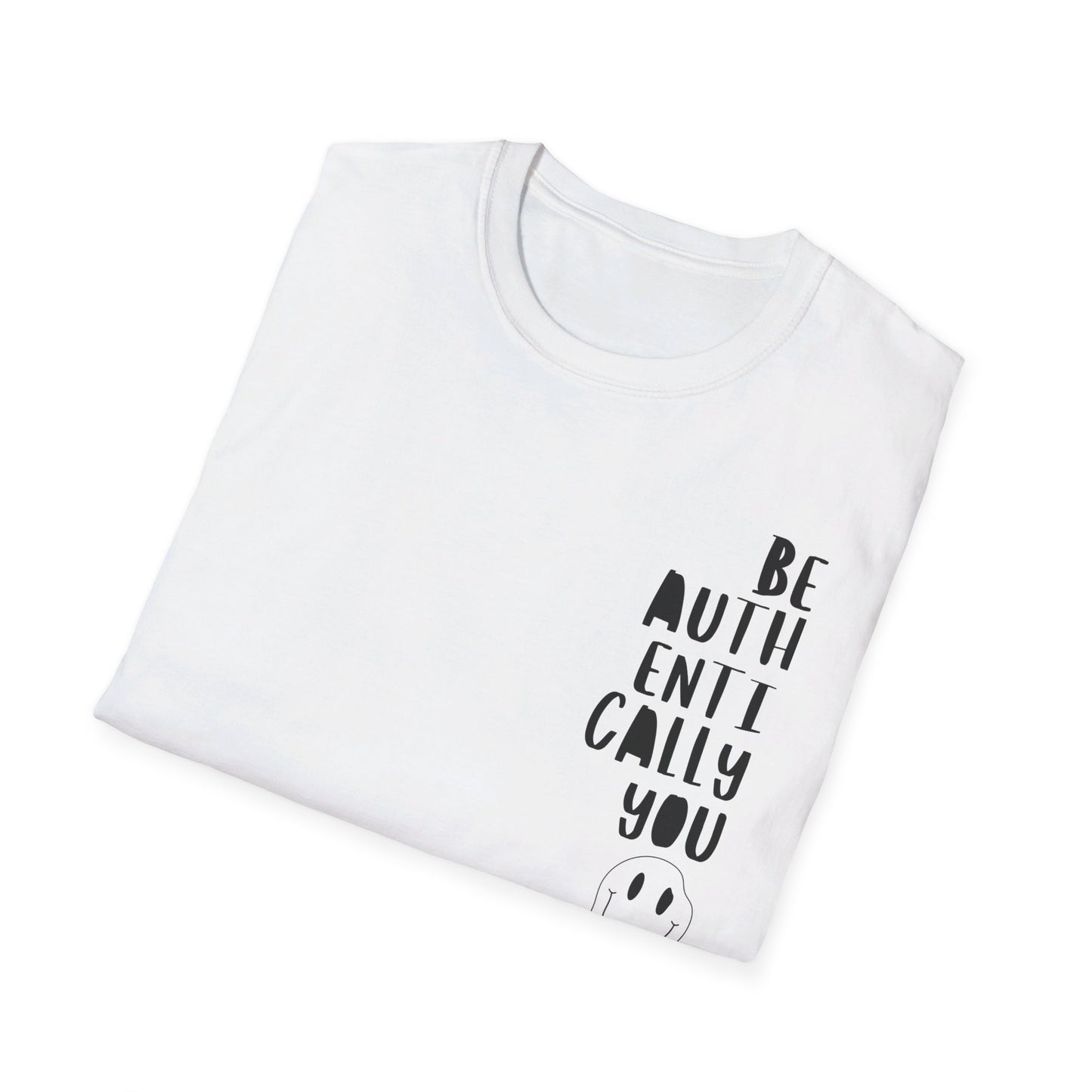 Be Authentically You - T-Shirt