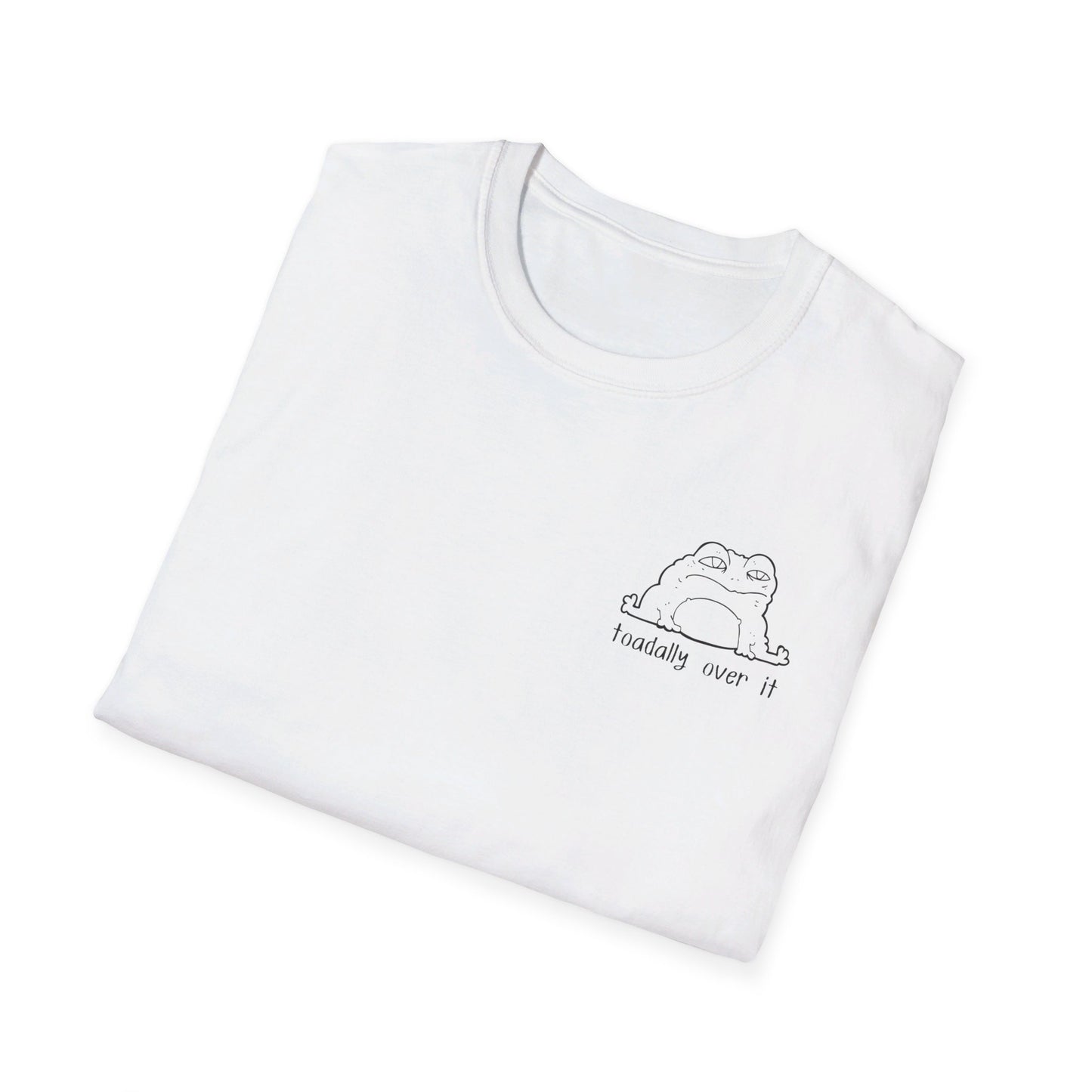 Toadally Over It - T-Shirt