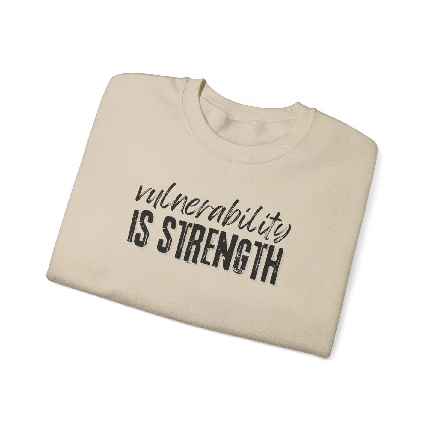 Vulnerability Is Strength - Sweatshirt