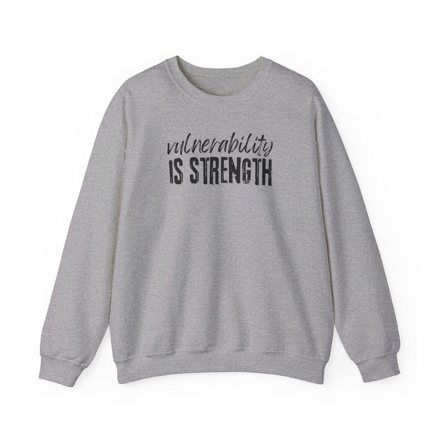 Vulnerability Is Strength - Sweatshirt