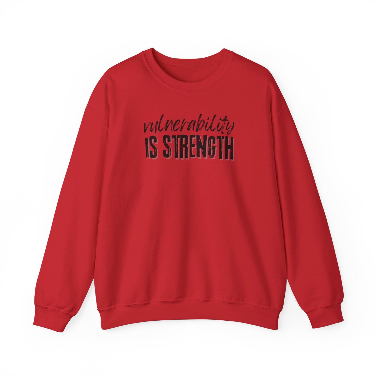 Vulnerability Is Strength - Sweatshirt