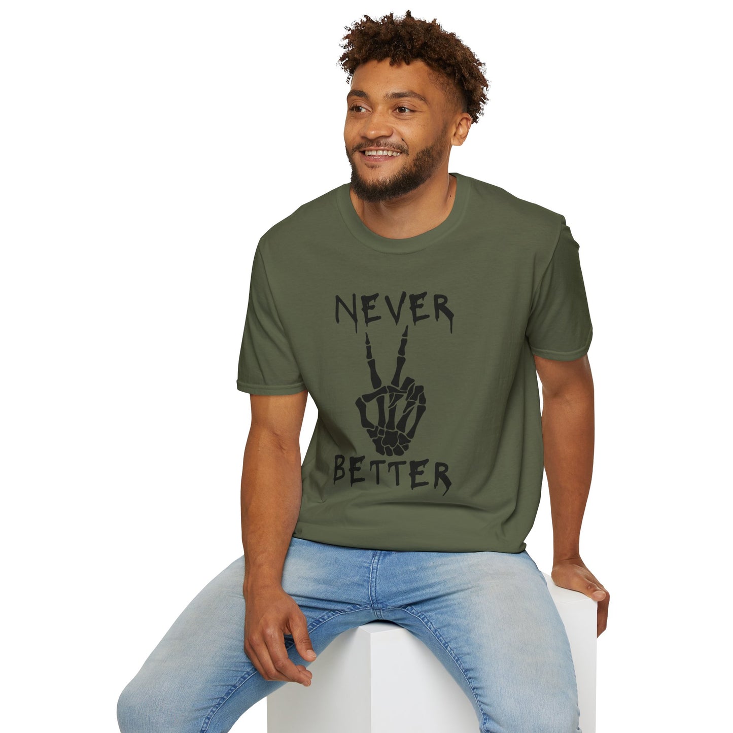 Never Better - T-Shirt