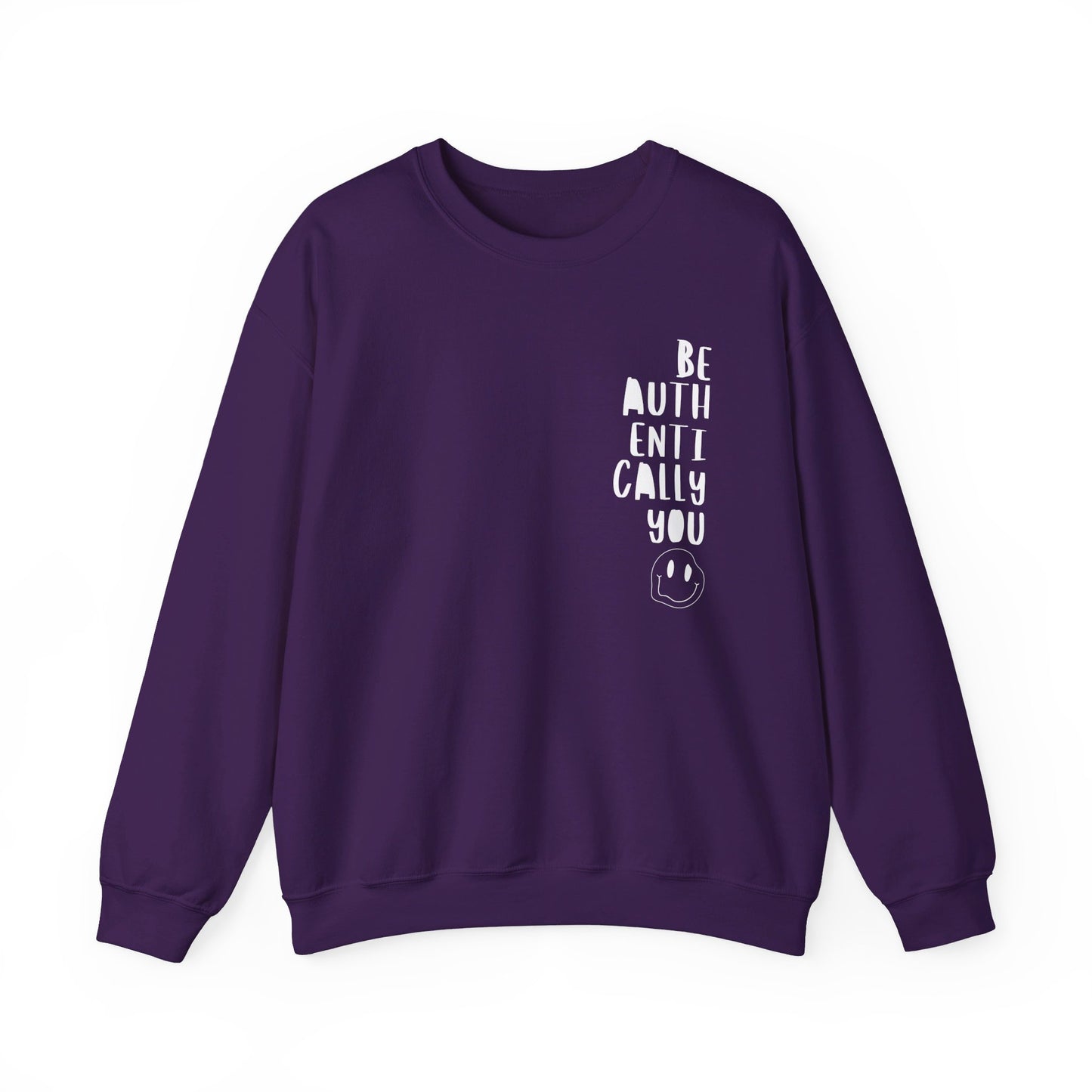 Be Authentically You - Sweatshirt