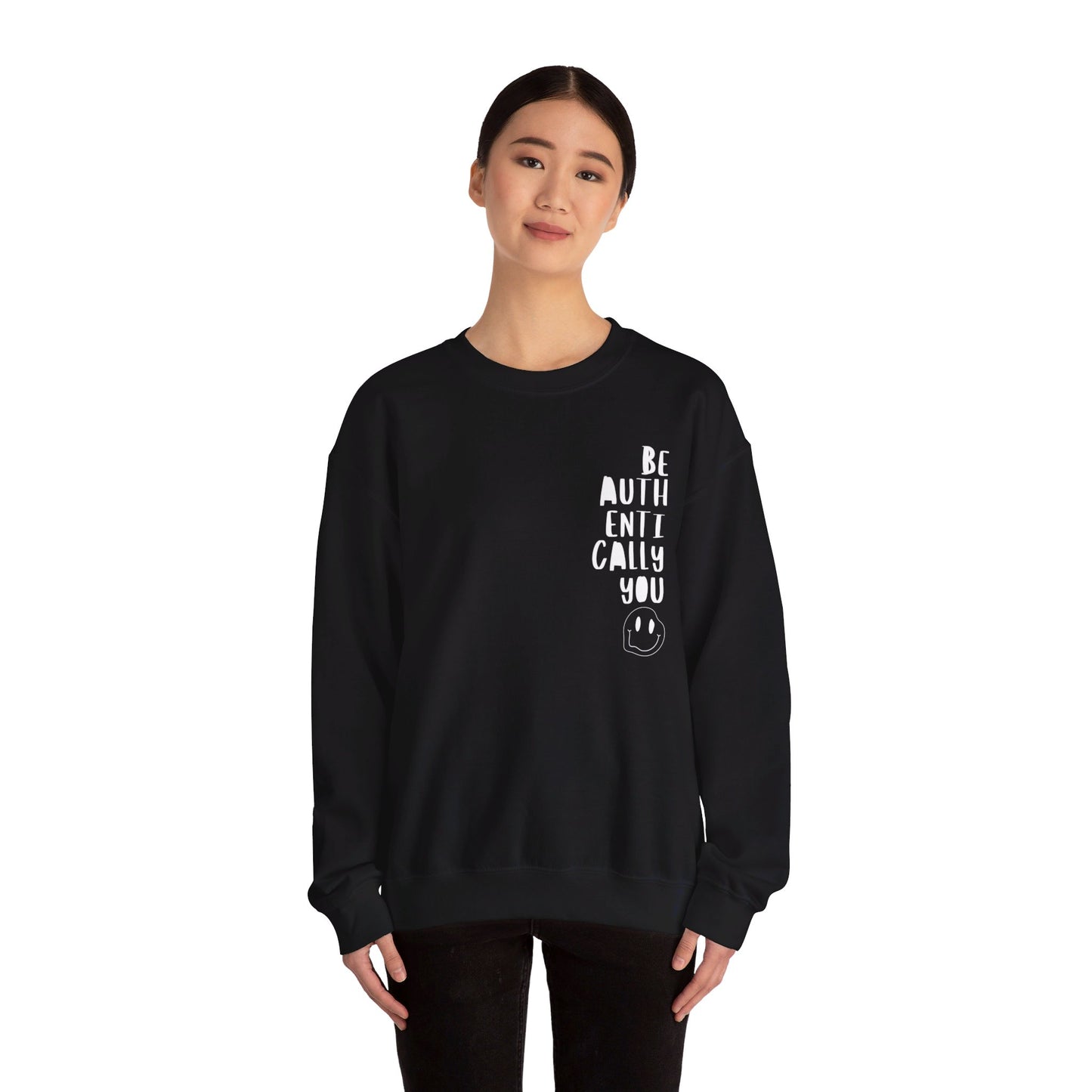 Be Authentically You - Sweatshirt