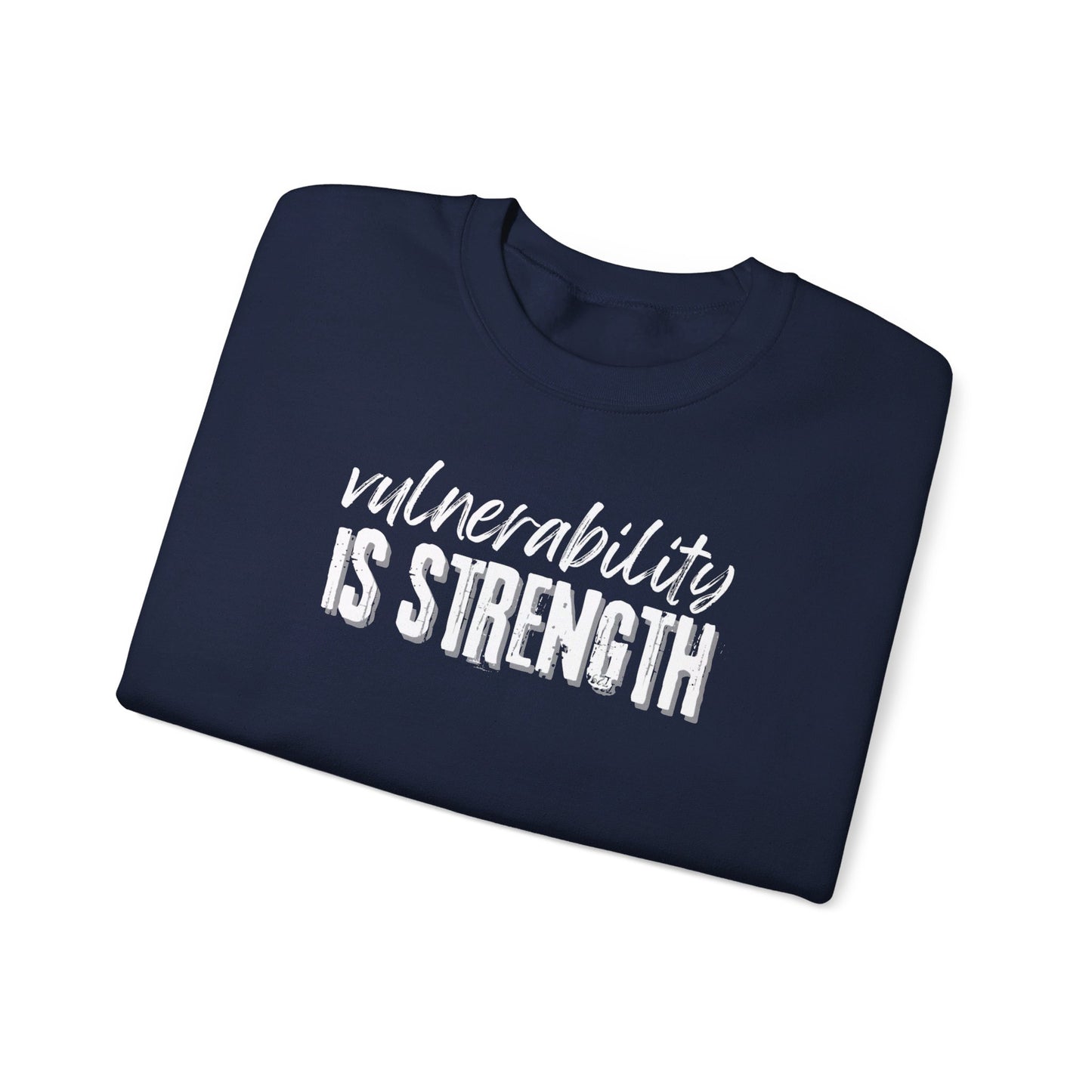 Vulnerability Is Strength - Sweatshirt