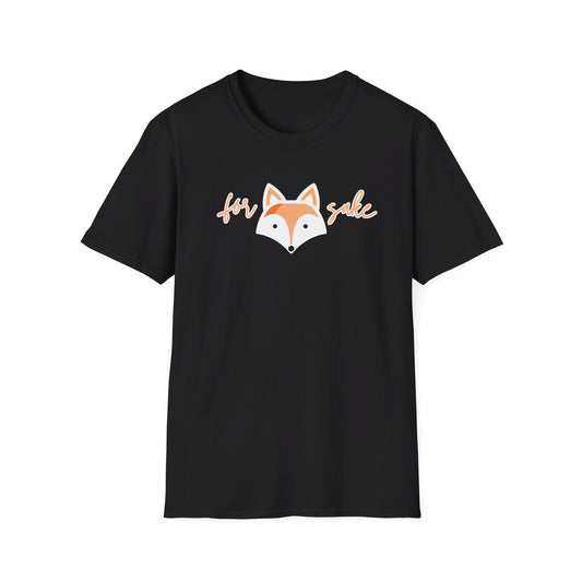 For Fox Sake - T-Shirt