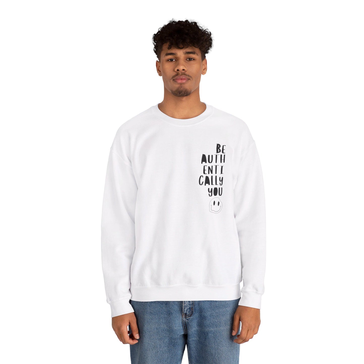 Be Authentically You - Sweatshirt