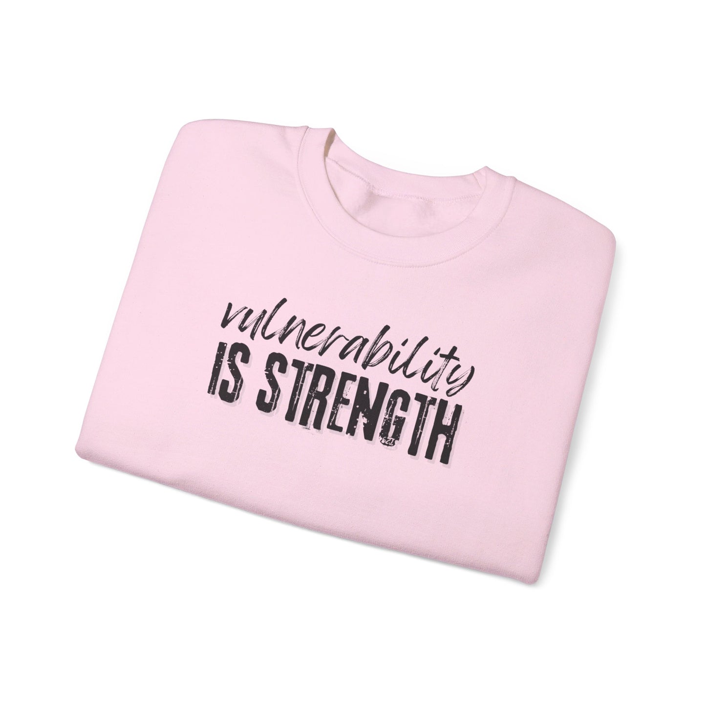 Vulnerability Is Strength - Sweatshirt