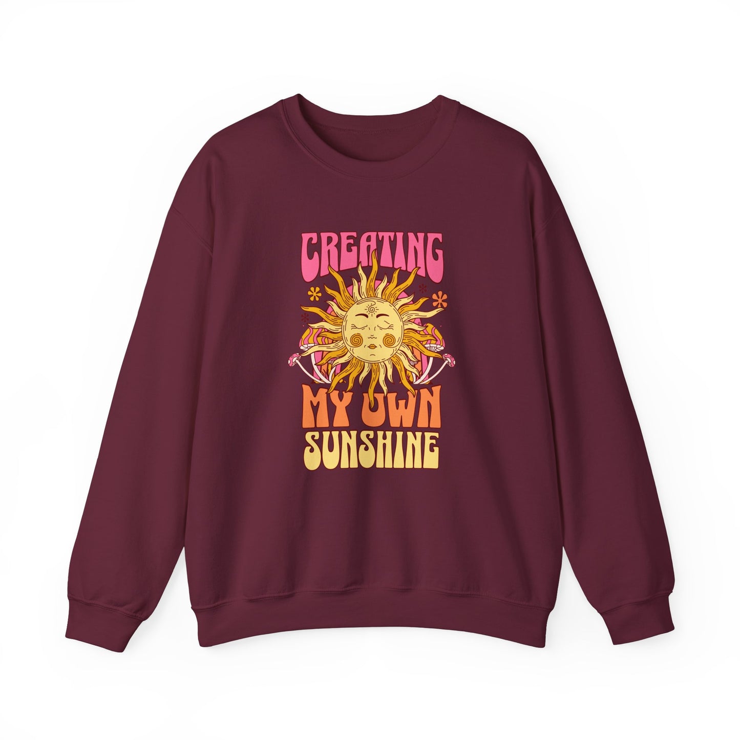 Creating My Own Sunshine - Sweatshirt