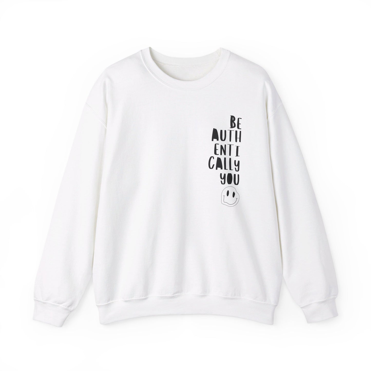 Be Authentically You - Sweatshirt