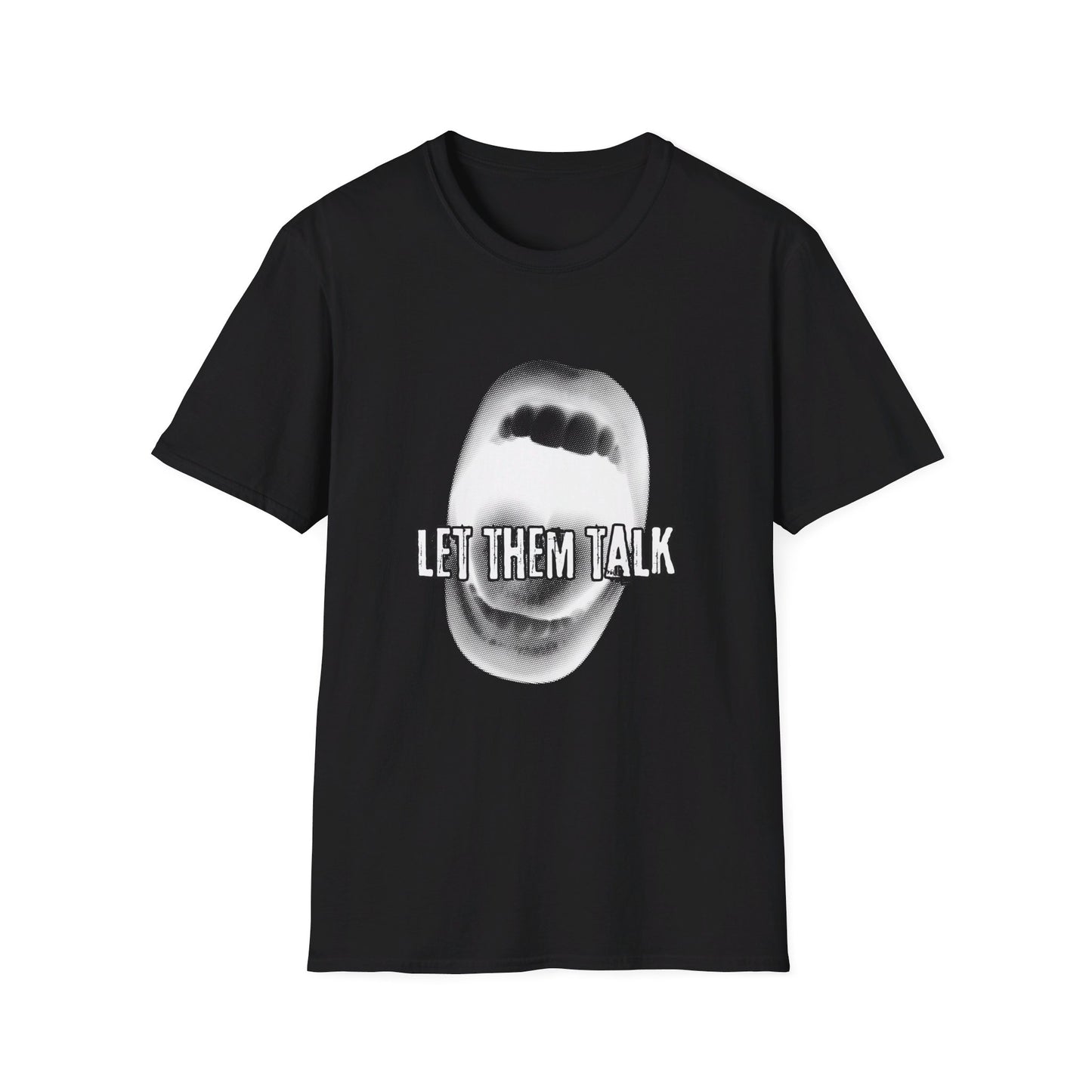 Let Them Talk - T-Shirt