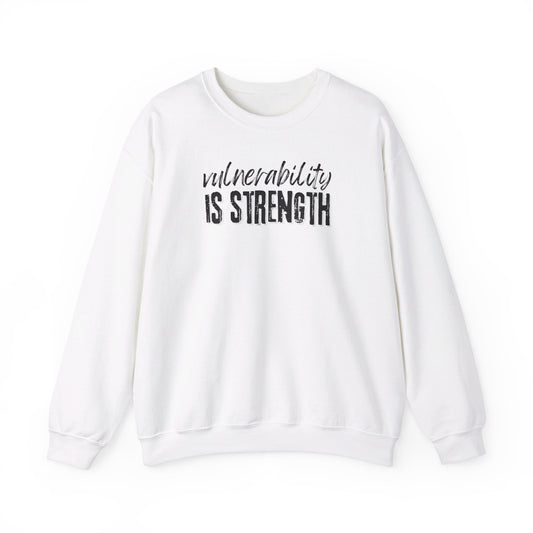 Vulnerability Is Strength - Sweatshirt