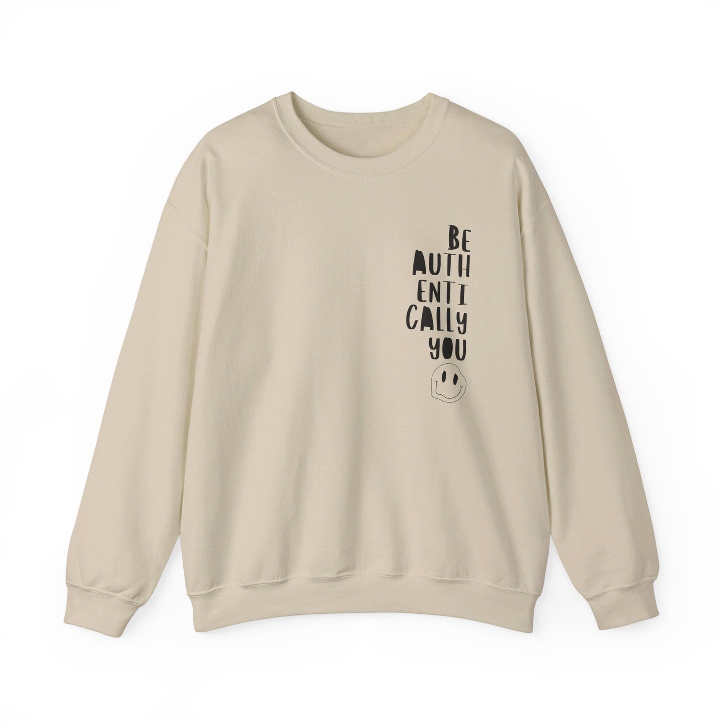 Be Authentically You - Sweatshirt