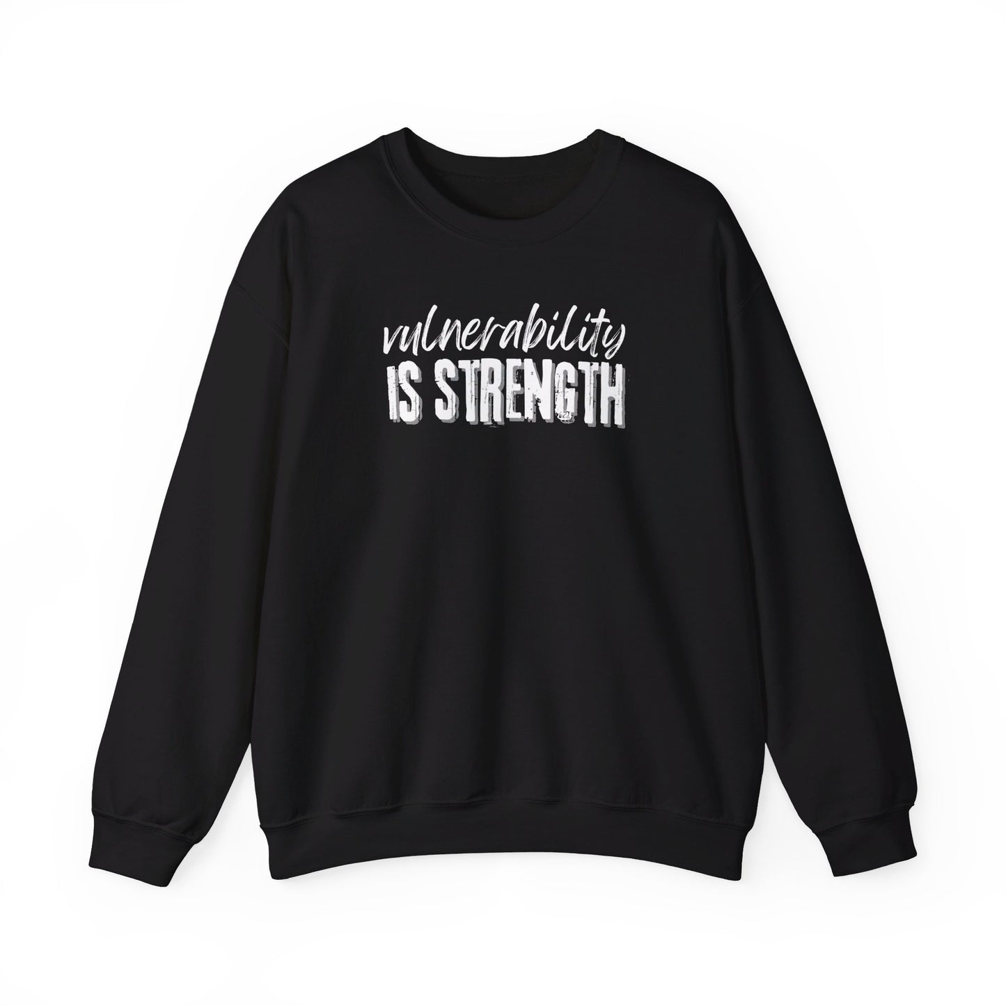 Vulnerability Is Strength - Sweatshirt