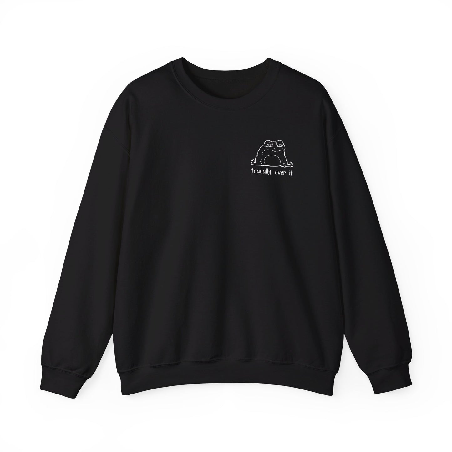 Toadally Over It - Sweatshirt