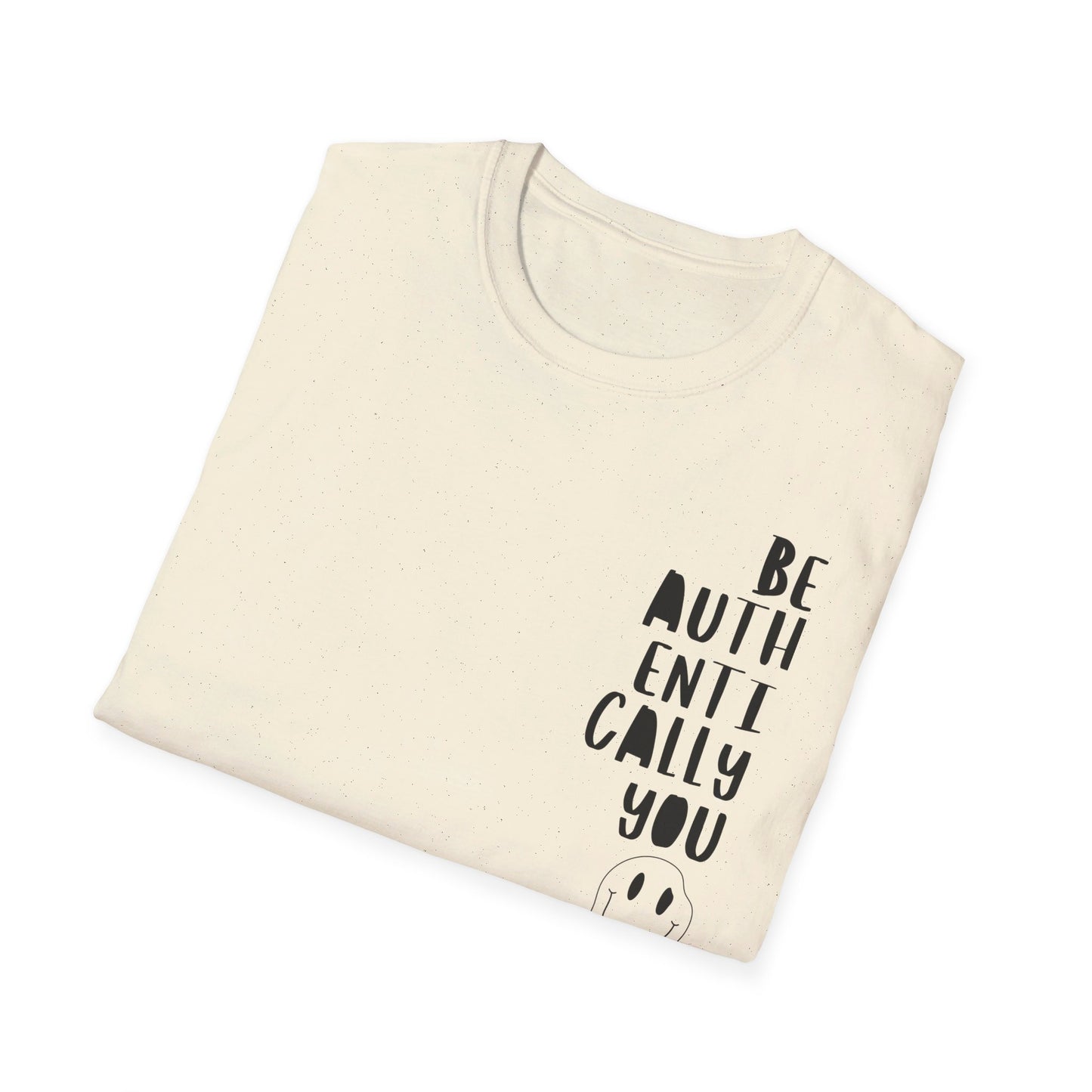 Be Authentically You - T-Shirt